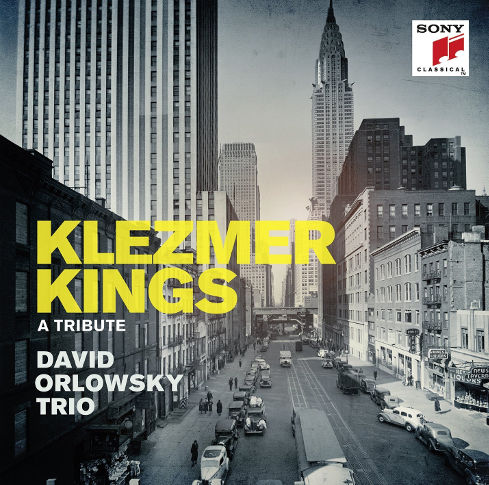 David Orlowsky Trio - Klezmer Kings